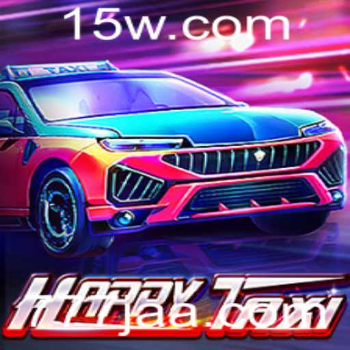 Descubra o Excitante Mundo de HappyTaxi: Jogo Inovador com a Palavra-chave 777J