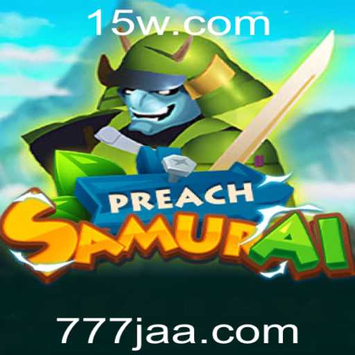 Descubra o Mundo Envolvente de PreachSamurai: O Jogo Revolucionário de 777J